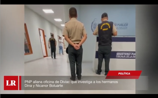 PNP allana oficina de Diviac que investiga a los hermanos Dina y Nicanor Boluarte