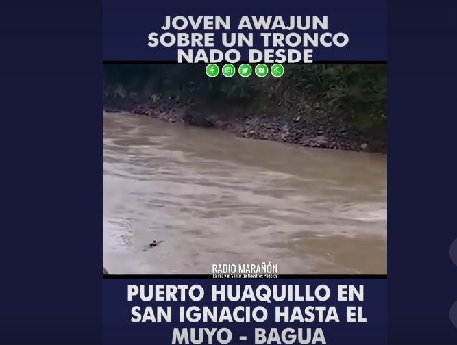 Joven Awajún Navega en un Tronco Desde San Ignacio Hasta Bagua en una Hazaña Increíble