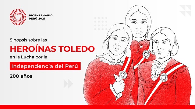 Proyecto Bicentenario conmemorará los 200 años de la hazaña de las Heroínas Toledo 